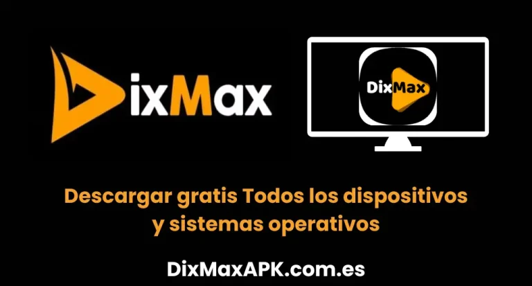 DixMax APK Gratis Descargar Actualizado